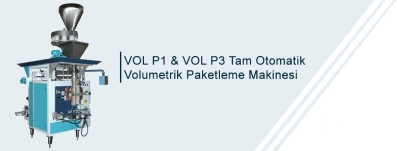VOL P1 & VOL P3 Tam Otomatik Volumetrik Paketleme Makinesi